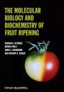Скачать The Molecular Biology and Biochemistry of Fruit Ripening - Graham  Seymour