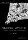 Скачать Old English Literature. A Guide to Criticism with Selected Readings - John D. Niles