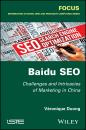 Скачать Baidu SEO. Challenges and Intricacies of Marketing in China - Véronique Duong