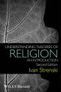 Скачать Understanding Theories of Religion. An Introduction - Ivan  Strenski