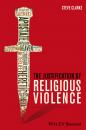 Скачать The Justification of Religious Violence - Steve  Clarke