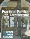 Скачать Practical Poetics in Architecture - Leon Schaik van