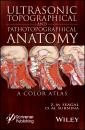 Скачать Ultrasonic Topographical and Pathotopographical Anatomy. A Color Atlas - O. Surnina V.