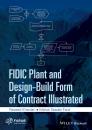 Скачать FIDIC Plant and Design-Build Form of Contract Illustrated - Raveed  Khanlari