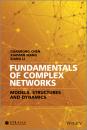 Скачать Fundamentals of Complex Networks. Models, Structures and Dynamics - Guanrong  Chen