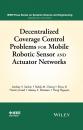 Скачать Decentralized Coverage Control Problems For Mobile Robotic Sensor and Actuator Networks - Hung V. Nguyen
