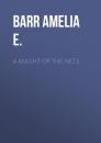 Скачать A Knight of the Nets - Barr Amelia E.