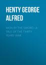 Скачать Won By the Sword : a tale of the Thirty Years' War - Henty George Alfred
