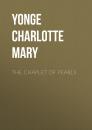 Скачать The Chaplet of Pearls - Yonge Charlotte Mary