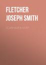 Скачать Scarhaven Keep - Fletcher Joseph Smith