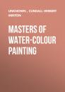 Скачать Masters of Water-Colour Painting - Unknown