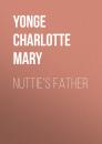 Скачать Nuttie's Father - Yonge Charlotte Mary