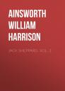 Скачать Jack Sheppard. Vol. 2 - Ainsworth William Harrison
