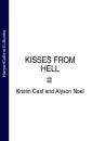 Скачать KISSES FROM HELL - Alyson  Noel