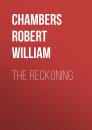 Скачать The Reckoning - Chambers Robert William