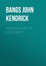 Скачать The Pursuit of the House-Boat - Bangs John Kendrick