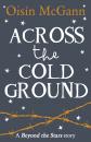 Скачать Across the Cold Ground: Beyond the Stars - Oisin  McGann