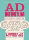 Скачать Ad Infinitum: A Biography of Latin - Nicholas  Ostler