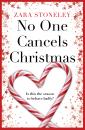 Скачать No One Cancels Christmas: The most laugh out loud romantic comedy this Christmas! - Zara  Stoneley