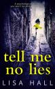 Скачать Tell Me No Lies: A gripping psychological thriller with a twist you won't see coming - Lisa  Hall