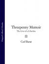 Скачать Threepenny Memoir: The Lives of a Libertine - Carl Barat
