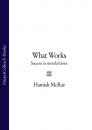 Скачать What Works: Success in Stressful Times - Hamish  McRae