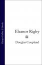 Скачать Eleanor Rigby - Douglas  Coupland