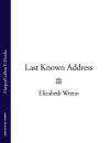 Скачать Last Known Address - Elizabeth Wrenn