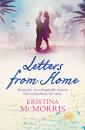Скачать Letters From Home - Kristina  McMorris