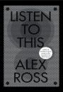 Скачать Listen to This - Alex  Ross