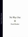 Скачать No Way Out - David  Kessler