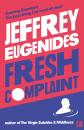 Скачать Fresh Complaint - Jeffrey  Eugenides