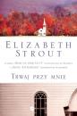 Скачать Trwaj przy mnie - Elizabeth  Strout