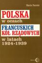 Скачать Polska w oczach francuskich kół rządowych w latach 1924-1939 - Maria Pasztor