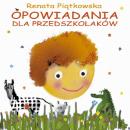 Скачать Opowiadania dla przedszkolaków - Renata Piątkowska