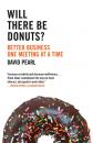 Скачать Will there be Donuts?: Start a business revolution one meeting at a time - David  Pearl