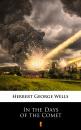 Скачать In the Days of the Comet - Herbert George  Wells