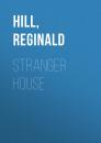 Скачать Stranger House - Reginald  Hill