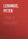 Скачать Tomb of Shadows - Peter  Lerangis