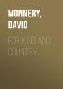 Скачать For King and Country - David  Monnery