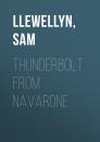 Скачать Thunderbolt from Navarone - Sam  Llewellyn