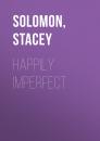 Скачать Happily Imperfect: Living life your own way - Stacey  Solomon