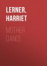 Скачать Mother Dance - Harriet  Lerner