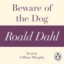 Скачать Beware of the Dog (A Roald Dahl Short Story) - Roald  Dahl