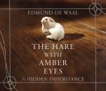Скачать Hare With Amber Eyes - Edmund de Waal