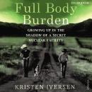 Скачать Full Body Burden - Kristen Iversen