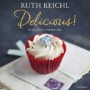 Скачать Delicious! - Ruth Reichl