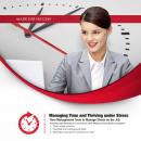Скачать Managing Time and Thriving under Stress - Dianna  Booher