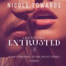 Скачать Entrusted - Nicole  Edwards