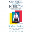 Скачать Charming Your Way to the Top - Michael  Levine